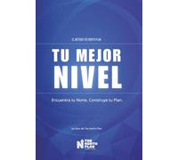 TU MEJOR NIVEL: Tu Norte, Tu Plan: El método The North Plan: 1