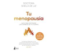 Tu menopausia: El fenómeno internacional sobre la menopausia que ha transformado la vida de más de medio millón de lectoras. Una guía clara y cercana ... esta etapa con energía, confianza y plenitud
