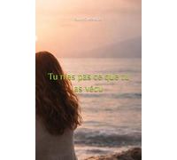 Tu n’es pas ce que tu as vécu