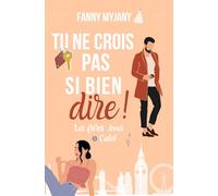 Tu ne crois pas si bien dire ! : une romance friends to lovers (Saga des Frères Jones)
