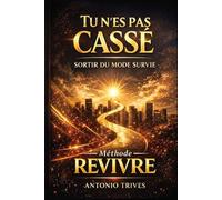 Tu n'es pas cassé: Sortir du mode survie
