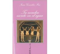 Tu Nombre Escrito En El Agua: 91 (Premio La Sonrisa Vertical)