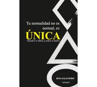 Tu normalidad no es normal, es ÚNICA - Edición en español: Descubre tu talento y realiza tu destino.