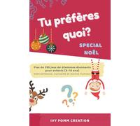 Tu préfères quoi ? spécial Noël: Des dilemmes drôles, étonnants et bienveillants pour Noël