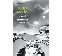 Tu rostro mañana. 1 Fiebre y lanza (Contemporánea | Narrativa)