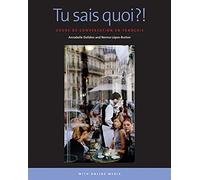 Tu sais quoi?!: Cours de conversation en français: With Online Media