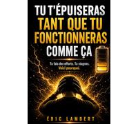 Tu t'épuiseras tant que tu fonctionneras comme ça: Tu fais des efforts. Tu stagnes. Voici pourquoi.