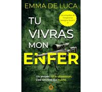 Tu vivras mon enfer: Thriller policier noir. Traque et obsession, sniper, vengeance. (Les enquêtes de l’inspectrice Georgina Stuart)