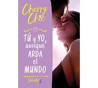 T y yo, aunque arda el Mundo (Valientes 3)