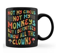 TUANDANG GOOD DEAL Funny Not My Circus Not My Monkeys But I Know All The Clowns Black Coffee Mug 11oz…
