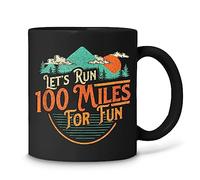 Tuantuyetvoi Let's Run 100 Miles For Fun - 50k Ultramarathon Trail Runner Cups Black Coffee Mug 11oz