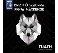 Tuath: Songs of the Northlands, O hEadhra, Brian/M