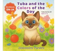 Tuba and the Colors of the Day (English & Japanese Edition): A bilingual story in English and Japanese