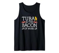 Tuba Is The Bacon Of Music Funny Tuba Player Tank Top
