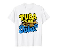 Tuba Not Shakespearean Question Brass Section Shakespeare T-Shirt