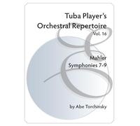 Tuba Player's Orchestral Repertoire: Mahler Symphonies 7-9