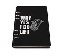 Tuba Why Yes I Do Lift A5 Notebook Refillable 6 Ring Binder Note Book 90 Pages for Travel Journal
