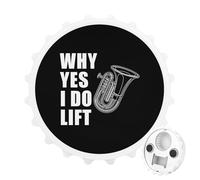 Tuba Why Yes I Do Lift Portable Fridge Magnets Bottle Opener Cute Kitchen Home Decor Outdoor
