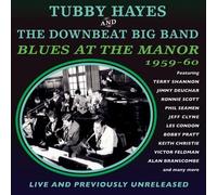 Tubby Hayes & The Downbeat Big Band - Blues At The Manor 1959-60
