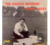 Tubby Hayes - The Eighth Wonder
