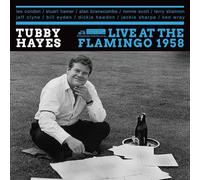 Tubby Hayes - Live At The Flamingo 1958