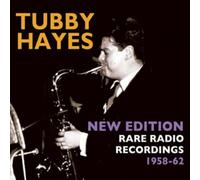 Tubby Hayes - New Edition - Rare Radio Recordings 1958-62