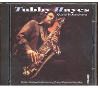 Tubby Hayes - Quartet in Scandinavia