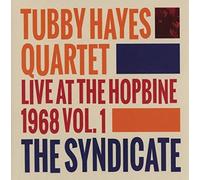 Tubby Hayes - The Syndicate : Live at The Hopbine 1968