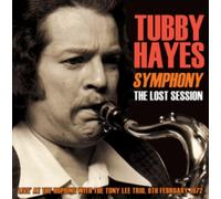 Tubby Hayes - Symphony - The Lost Session 1972 - With Tony Lee Trio [CD]