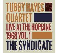 Tubby Hayes - Syndicate: Live At The Hopbine 1968 Vol. 1 [New CD]