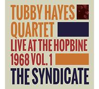 Tubby Hayes - The Syndicate : Live at The Hopbine 1968