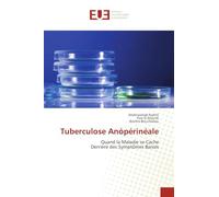 Tuberculose Anópérinéale: Quand la Maladie se CacheDerrière des Symptômes Banals