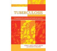 Tuberculosis: a foundation for nursing and healthcare practice