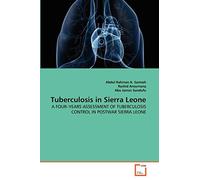 Tuberculosis in Sierra Leone: A FOUR?YEARS ASSESSMENT OF TUBERCULOSIS CONTROL IN POSTWAR SIERRA LEONE