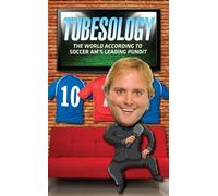 Tubesology : The World According to SoccerAM's Leading Pundit.