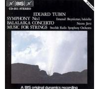 Tubin: Symphony No.1 / Balalaika Concerto / Music for strings by Emanuil Sheynkman