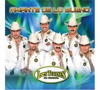 Tucanes De Tijuana - Amante De Lo Bueno