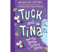 Tuck and Tina and the Boone School Ghost: Volume 2