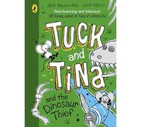 Tuck and Tina and the Dinosaur Thief: A fun, illustrated adventure for readers age 6+