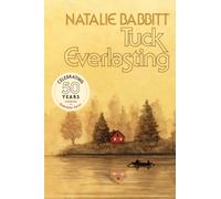 Tuck Everlasting : 50th Anniversary Edition