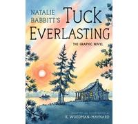 Tuck Everlasting: The Graphic Novel