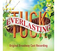 Tuck Everlasting - Tuck Everlasting (Original Broadway Cast Recording)