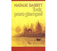 Tuck Para Siempre: Spanish Paperback Edition of Tuck Everlasting (Mirasol/ Libros Juveniles)