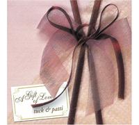 Tuck & Patti - A Gift of Love