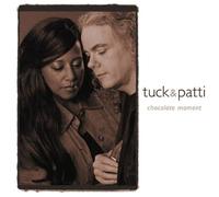 Tuck & Patti - Chocolate Moment