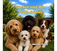Tucker and His Fluffy Friends (Tucker the Goldendoodle Adventures)