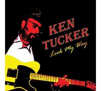 TUCKER,KEN - Look My Way