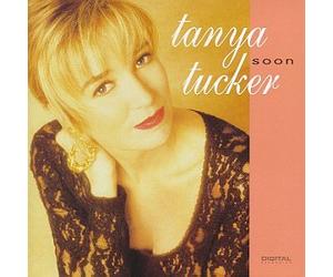 Tucker, Tanya - Soon