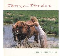 Tanya Tucker - Strong Enough to Bend