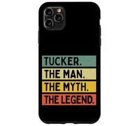 Tucker The Man The Myth The Legend Funny Personalized Quote Case for iPhone 11 Pro Max